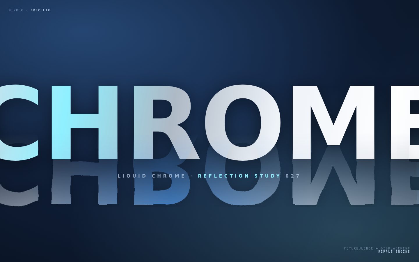 Chrome — Liquid Reflection — a giant chrome word "CHROME" with an animated liquid-metal shimmer and a rippling mirrored reflection below it. screenshot